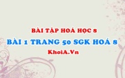 Bài 1 trang 50 SGK Hoá 8: Phản ứng hoá học